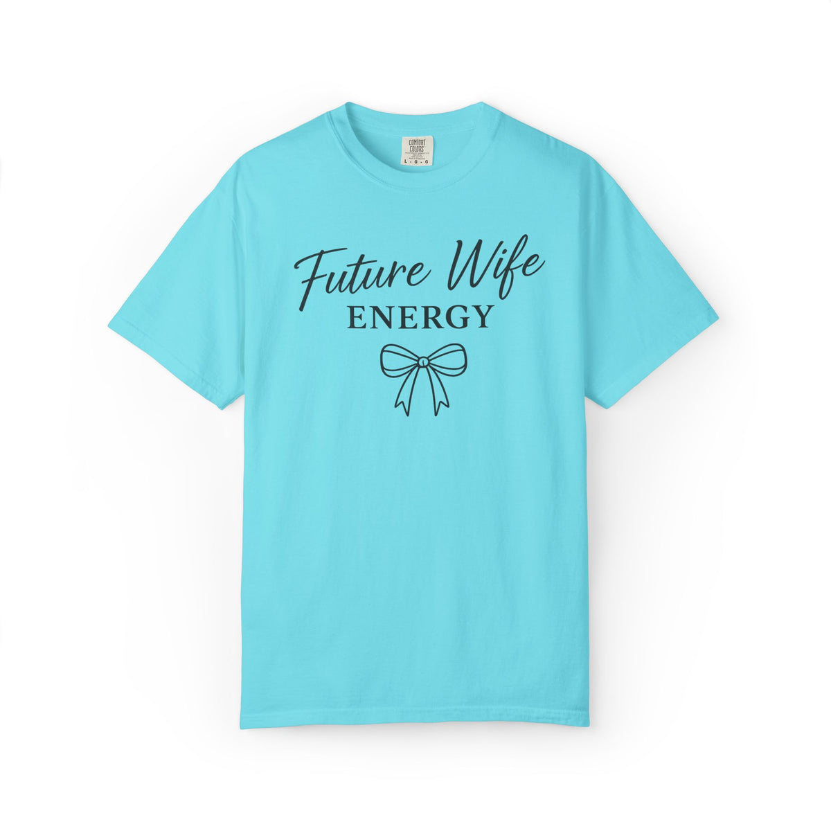 Future Wife Energy Short Sleeve T-Shirt, Comfort Colors® 1717 Graphic Tee , Women’s T-Shirt , Future Wife Shirt , Gift for Her
