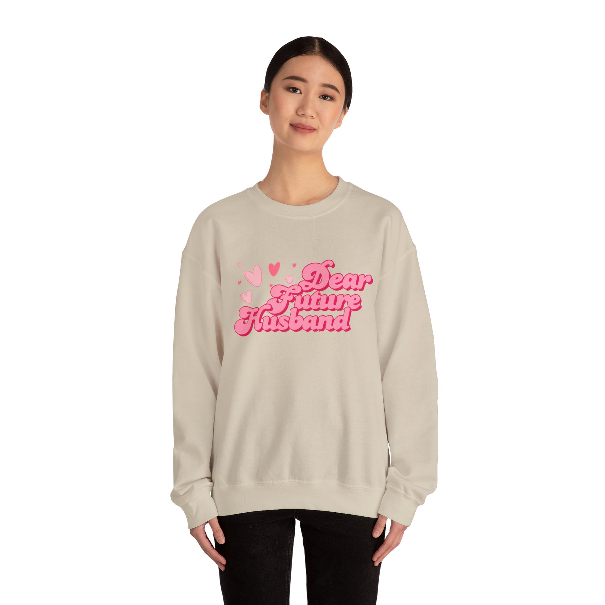 Dear Future Husband Crewneck Sweatshirt - Romantic Gift for Her