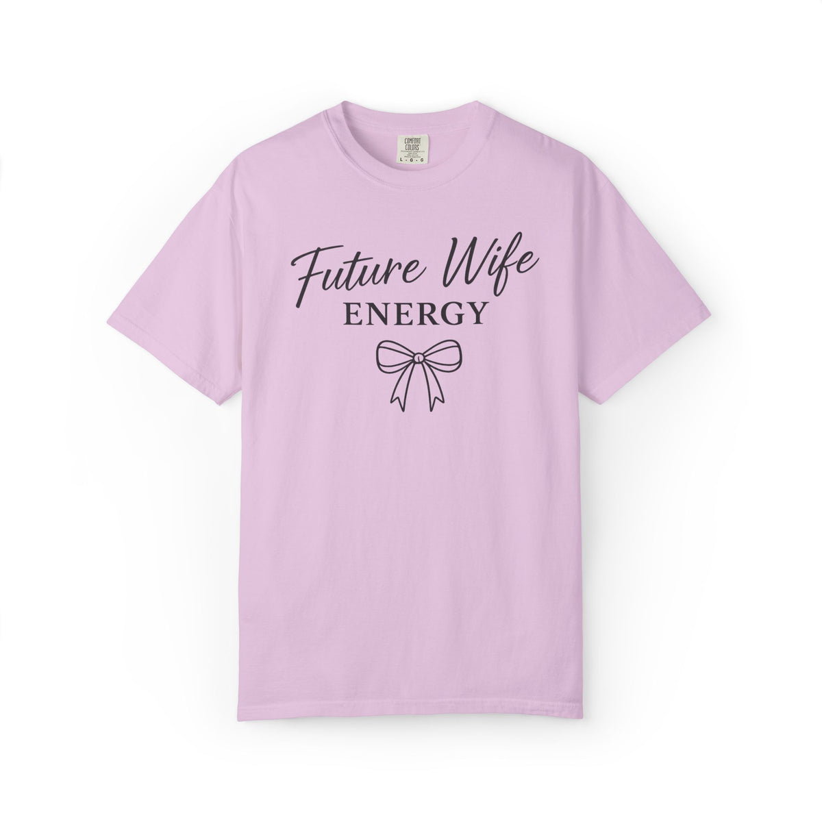 Future Wife Energy Short Sleeve T-Shirt, Comfort Colors® 1717 Graphic Tee , Women’s T-Shirt , Future Wife Shirt , Gift for Her