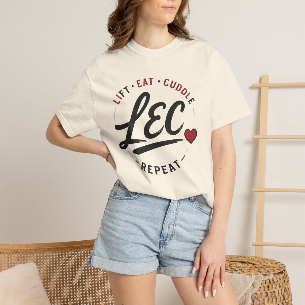 LEC, Lift ,Eat , Cuddle , Repeat Graphic Tee ,Comfort Colors® 1717