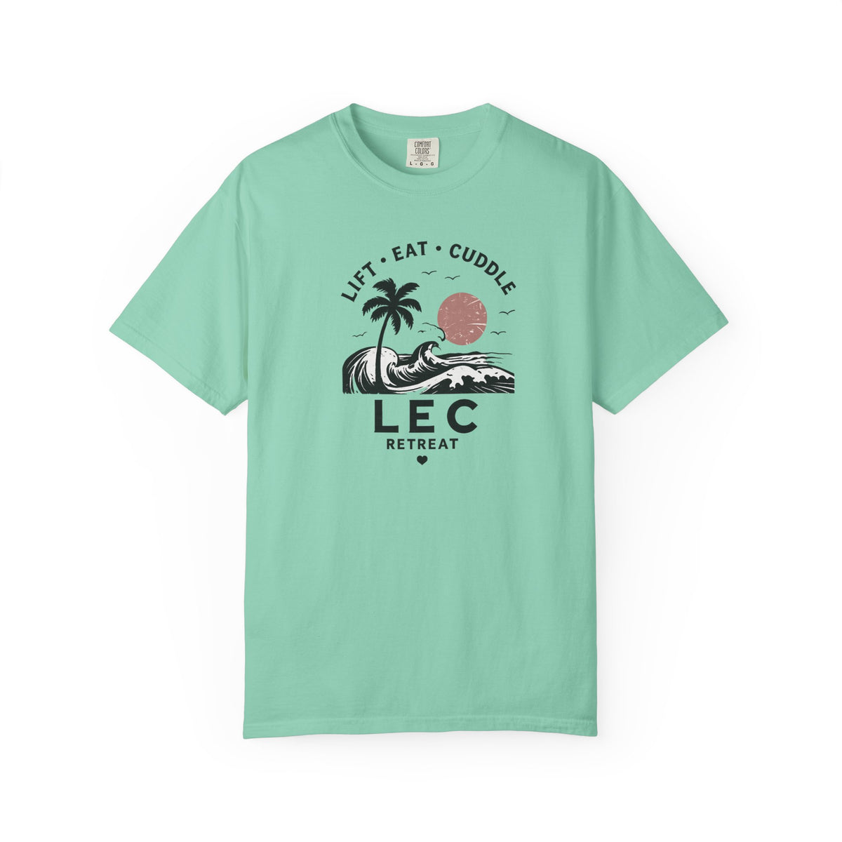 LEC, Lift ,Eat , Cuddle , Retreat Graphic Tee ,Comfort Colors® 1717