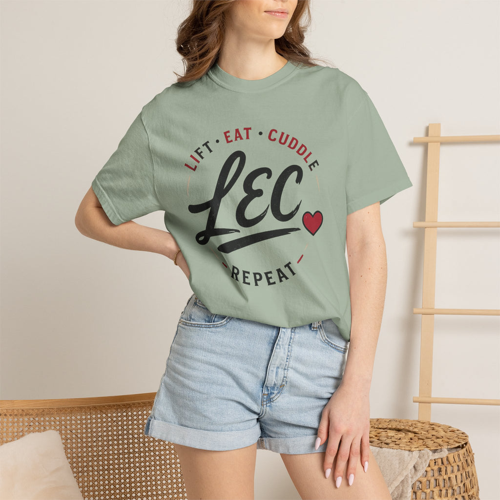 LEC, Lift ,Eat , Cuddle , Repeat Graphic Tee ,Comfort Colors® 1717