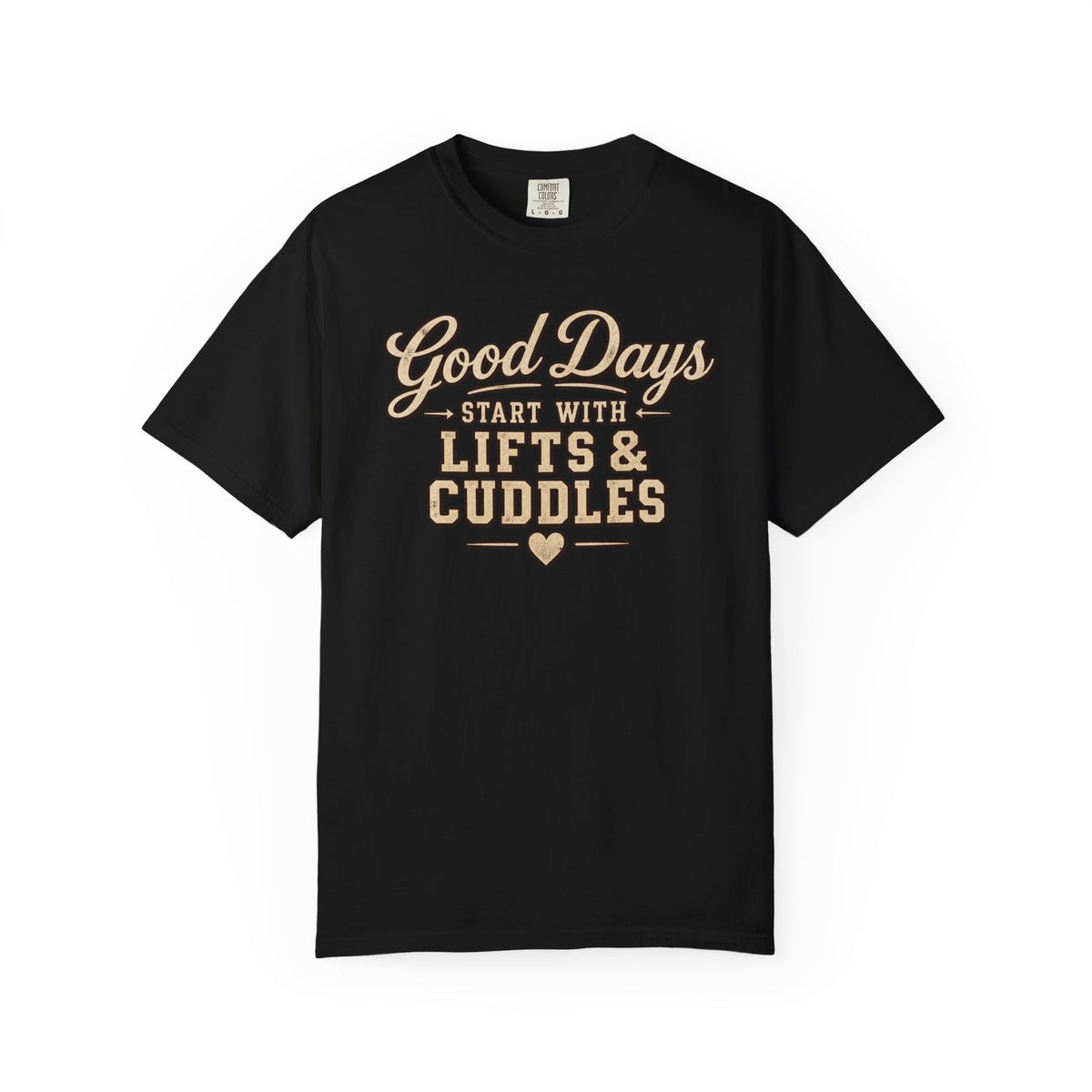 LEC, Lift ,Eat , Cuddle , Repeat Graphic Tee ,Comfort Colors® 1717