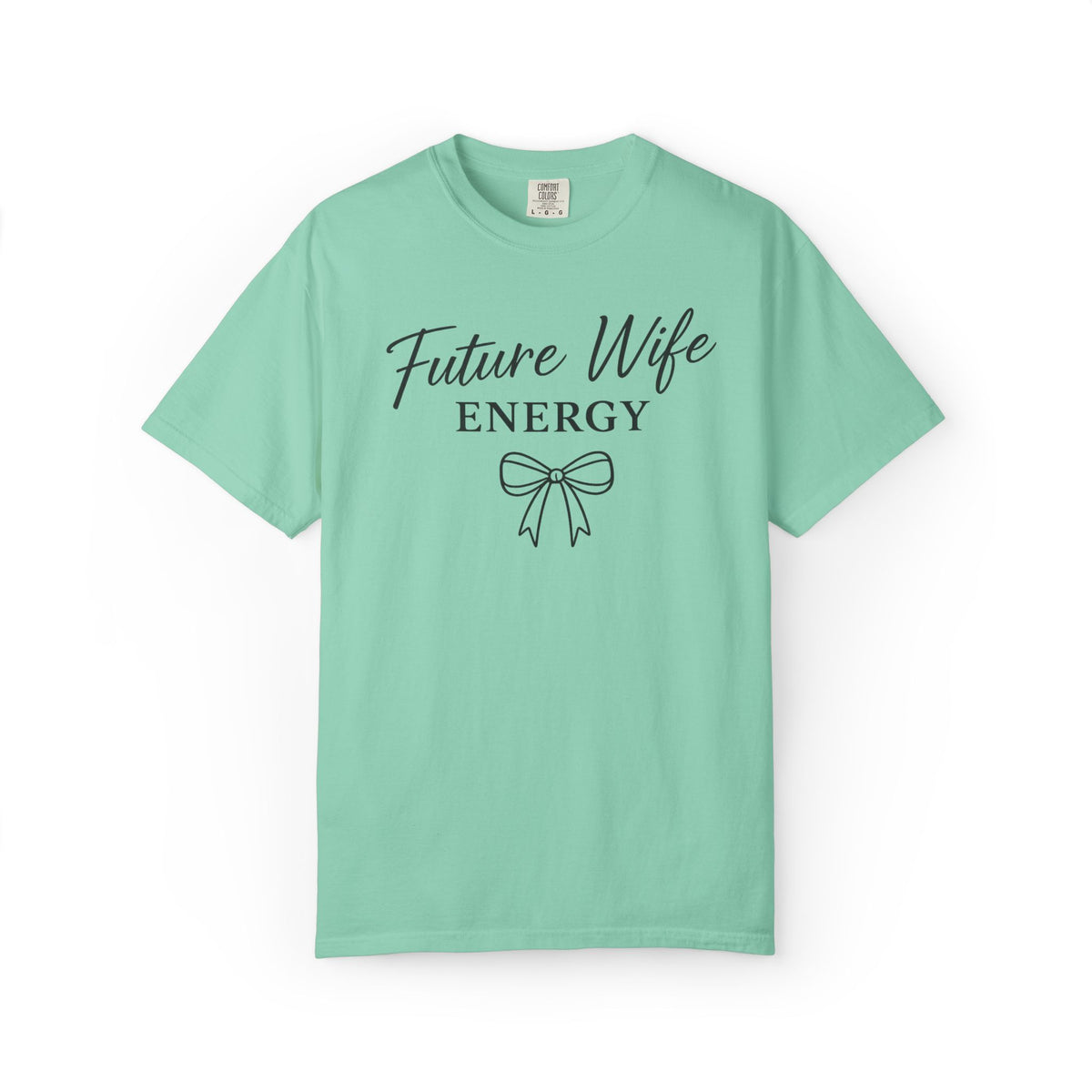 Future Wife Energy Short Sleeve T-Shirt, Comfort Colors® 1717 Graphic Tee , Women’s T-Shirt , Future Wife Shirt , Gift for Her