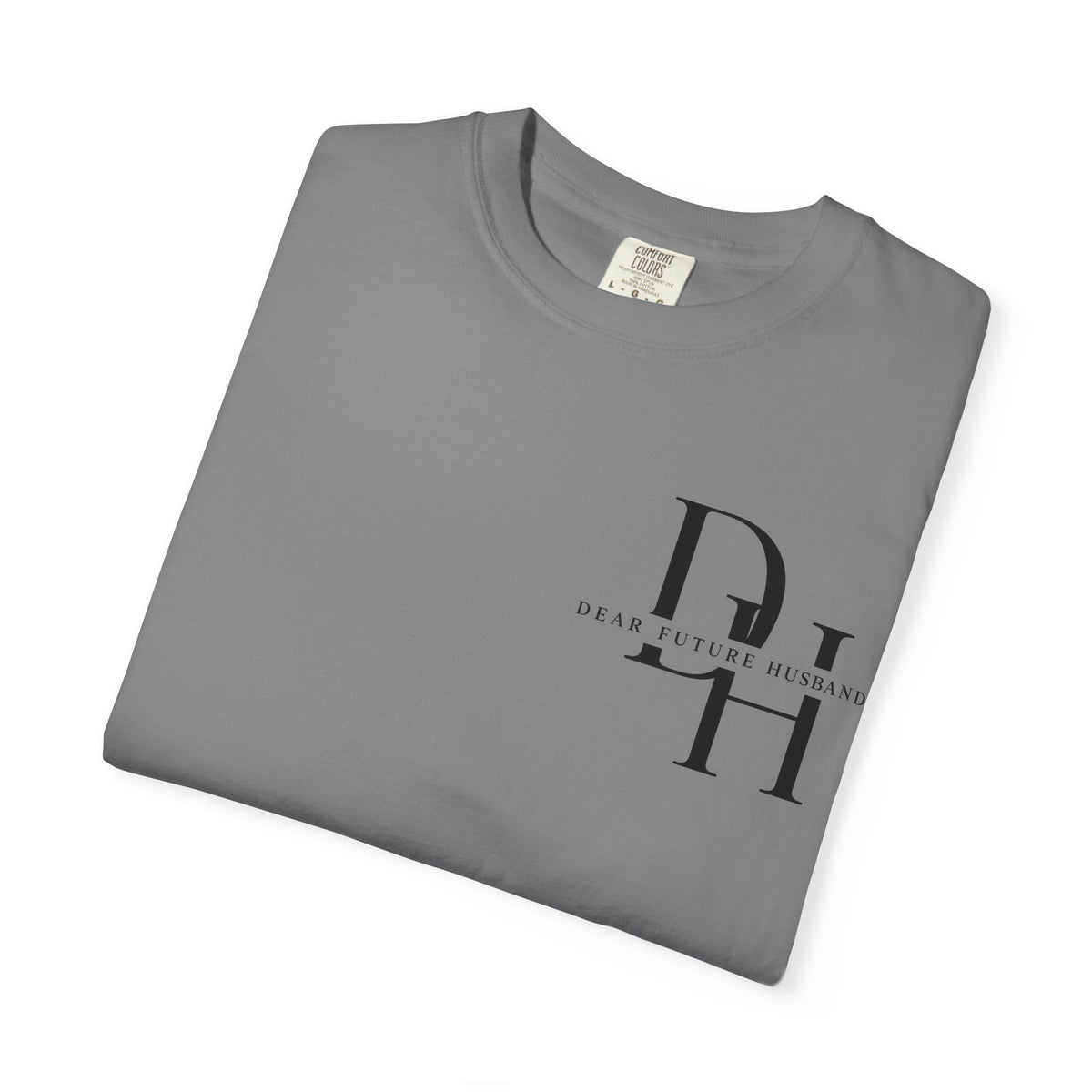 Dear Future Husband Shirt , Comfort Colors® 1717 Graphic Tee , Women’s T-Shirt , Future Wife Shirt , Gift for Her