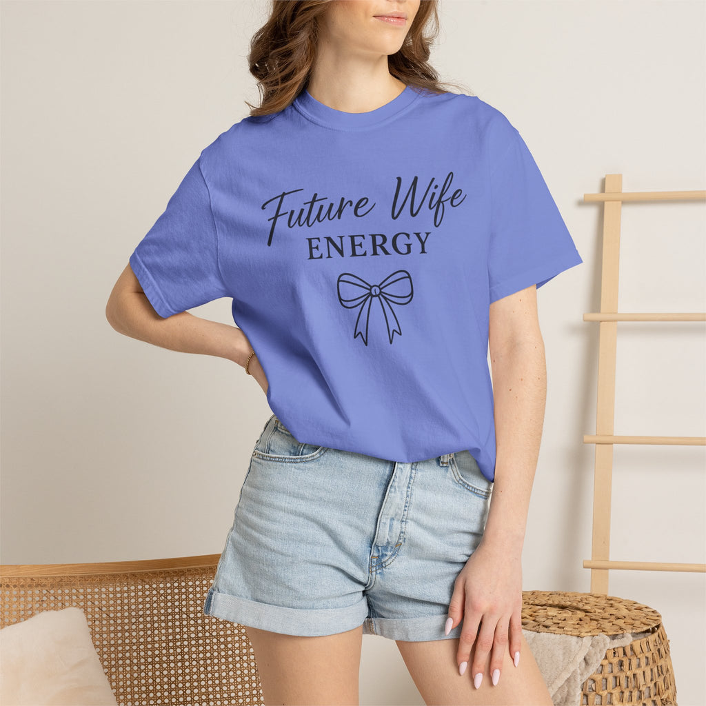 Future Wife Energy Short Sleeve T-Shirt, Comfort Colors® 1717 Graphic Tee , Women’s T-Shirt , Future Wife Shirt , Gift for Her
