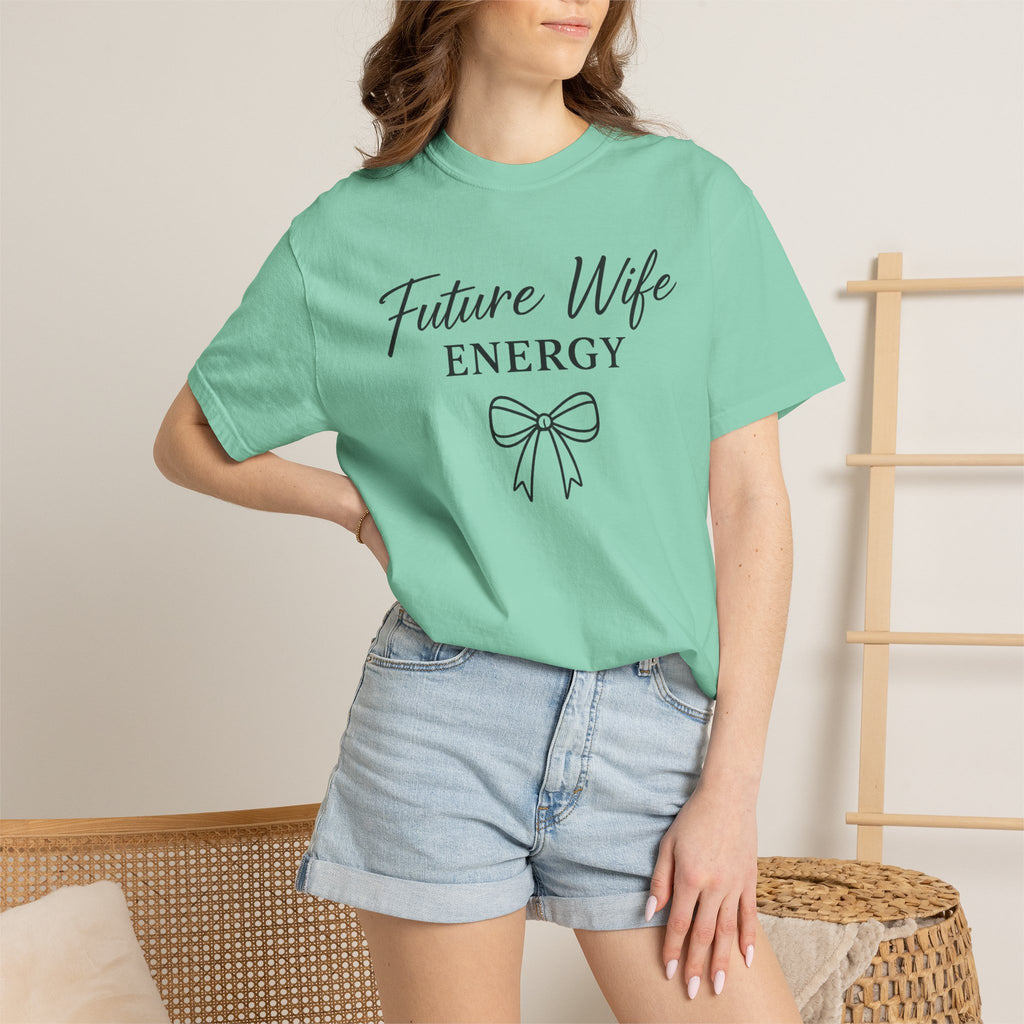 Future Wife Energy Short Sleeve T-Shirt, Comfort Colors® 1717 Graphic Tee , Women’s T-Shirt , Future Wife Shirt , Gift for Her