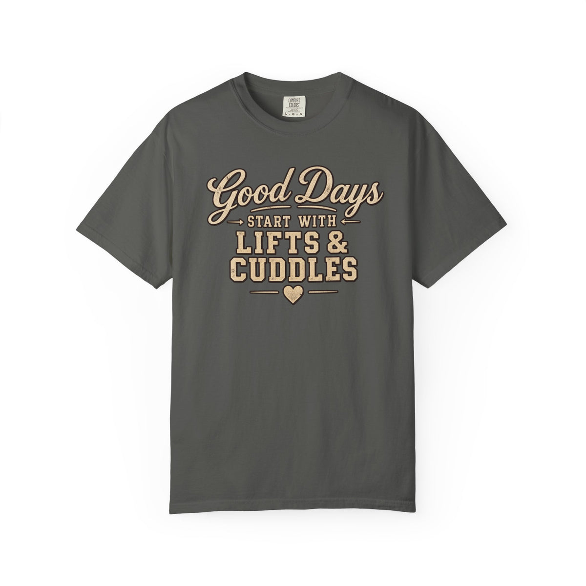 LEC, Lift ,Eat , Cuddle , Repeat Graphic Tee ,Comfort Colors® 1717