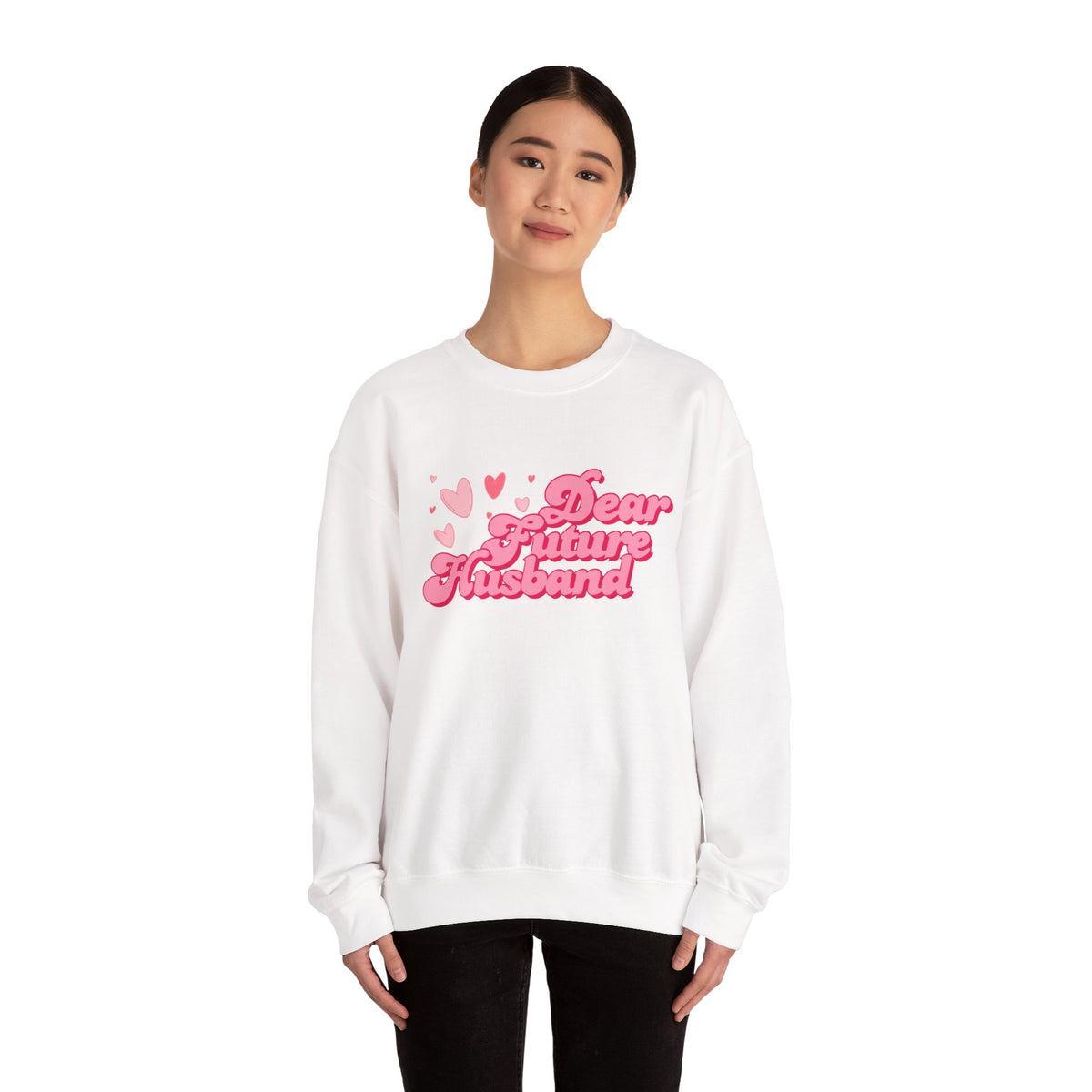 Dear Future Husband Crewneck Sweatshirt - Romantic Gift for Her