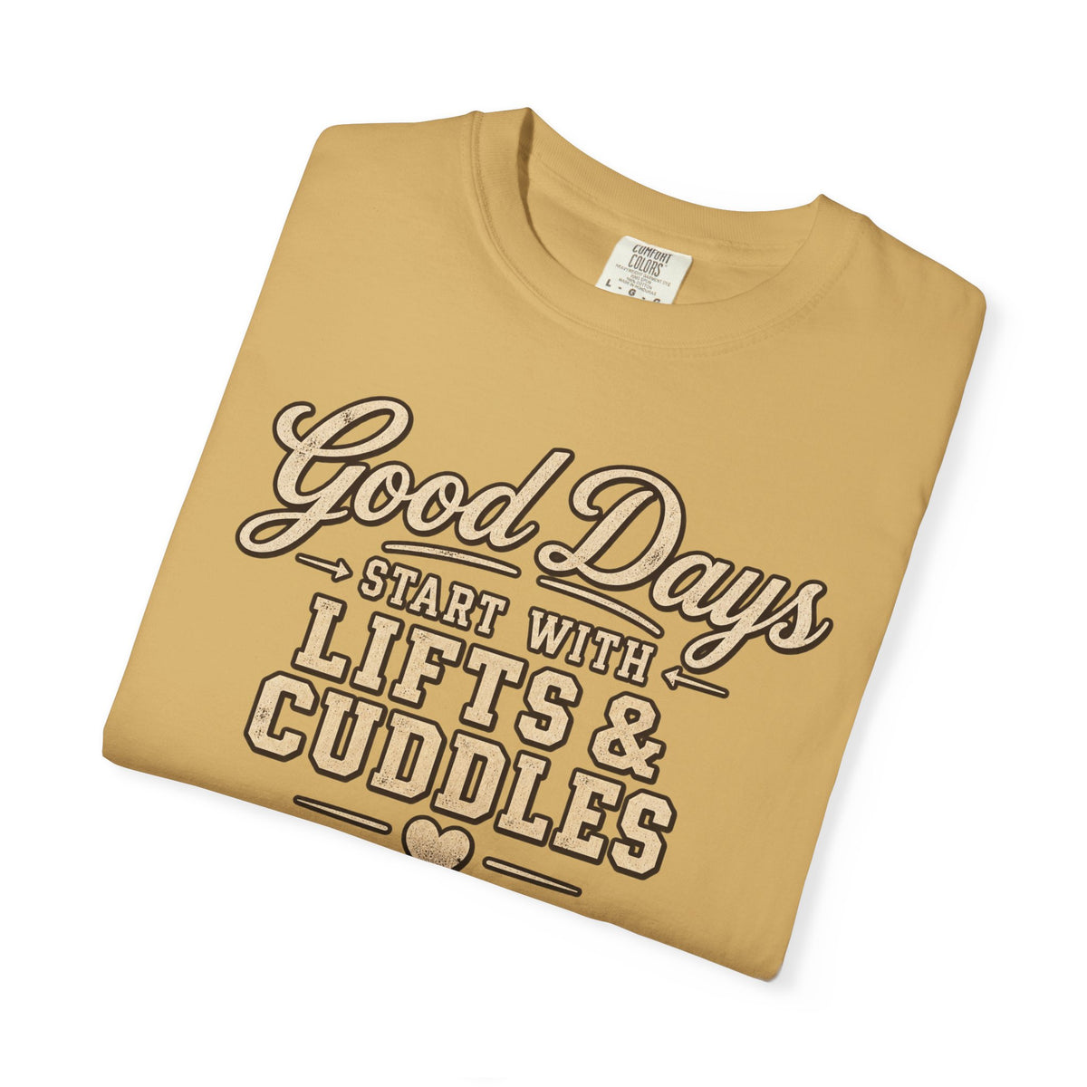 LEC, Lift ,Eat , Cuddle , Repeat Graphic Tee ,Comfort Colors® 1717