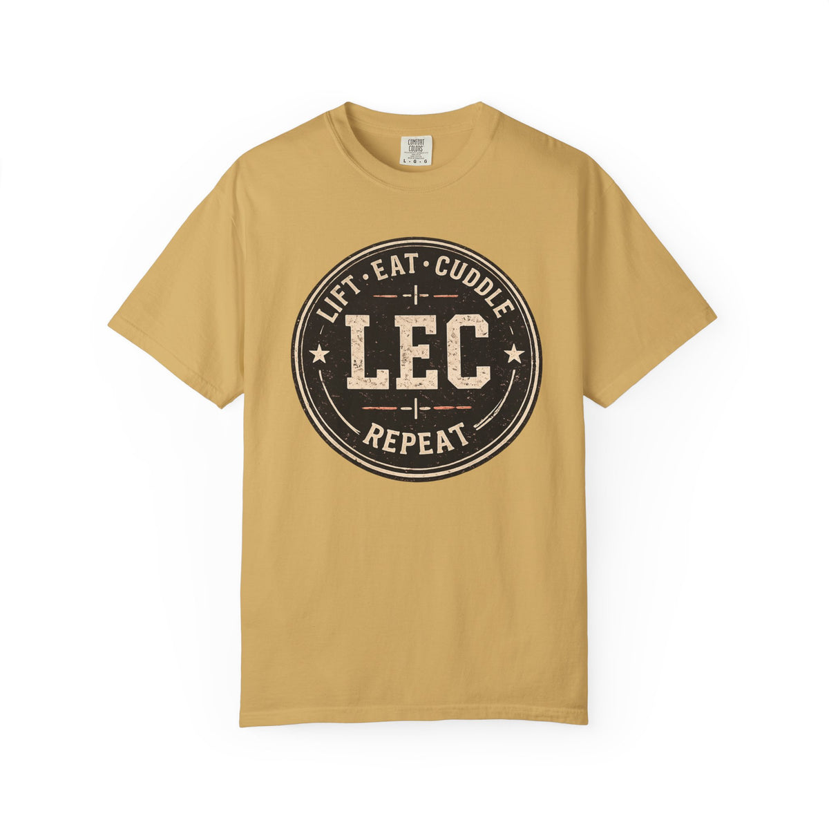 LEC, Lift ,Eat , Cuddle , Repeat Graphic Tee ,Comfort Colors® 1717