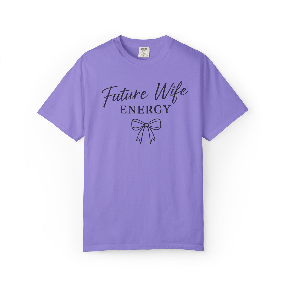 Future Wife Energy Short Sleeve T-Shirt, Comfort Colors® 1717 Graphic Tee , Women’s T-Shirt , Future Wife Shirt , Gift for Her