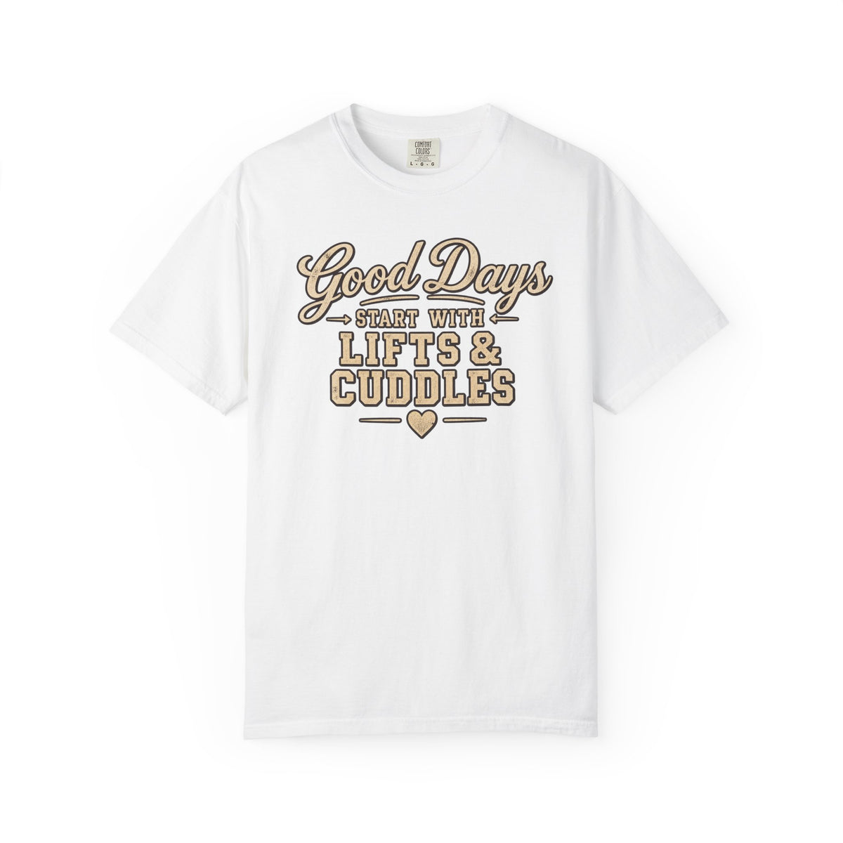 LEC, Lift ,Eat , Cuddle , Repeat Graphic Tee ,Comfort Colors® 1717