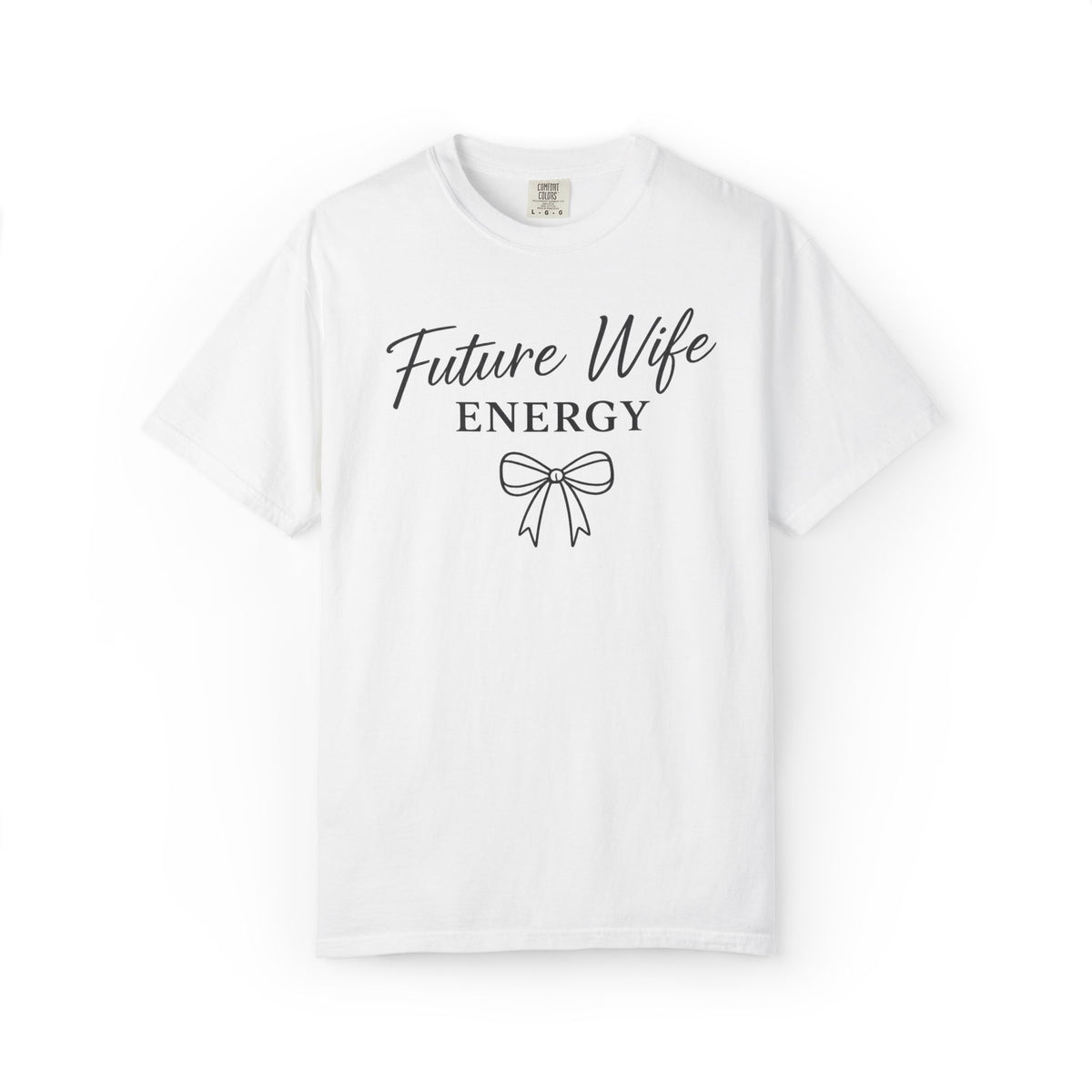 Future Wife Energy Short Sleeve T-Shirt, Comfort Colors® 1717 Graphic Tee , Women’s T-Shirt , Future Wife Shirt , Gift for Her