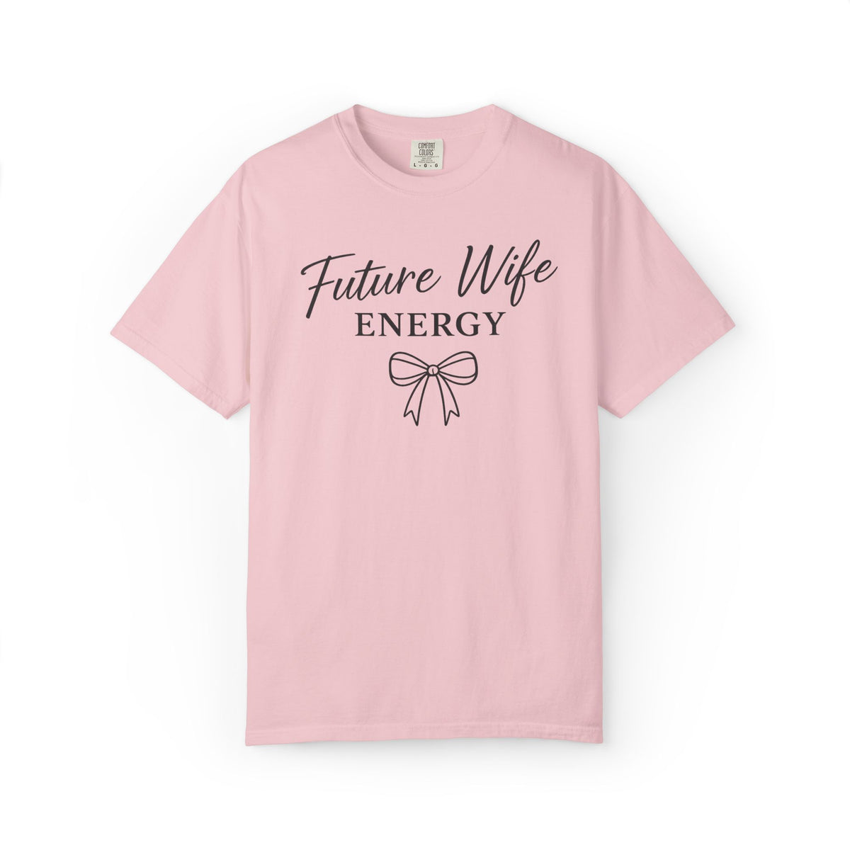 Future Wife Energy Short Sleeve T-Shirt, Comfort Colors® 1717 Graphic Tee , Women’s T-Shirt , Future Wife Shirt , Gift for Her