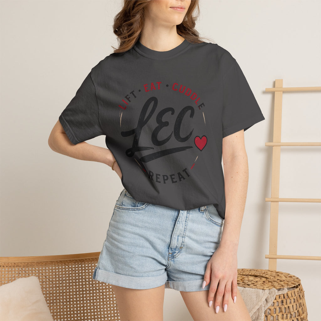 LEC, Lift ,Eat , Cuddle , Repeat Graphic Tee ,Comfort Colors® 1717