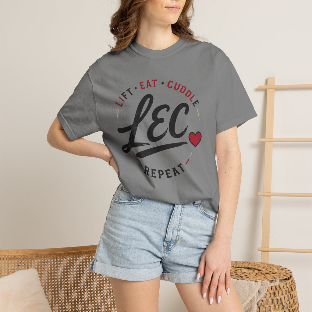 LEC, Lift ,Eat , Cuddle , Repeat Graphic Tee ,Comfort Colors® 1717