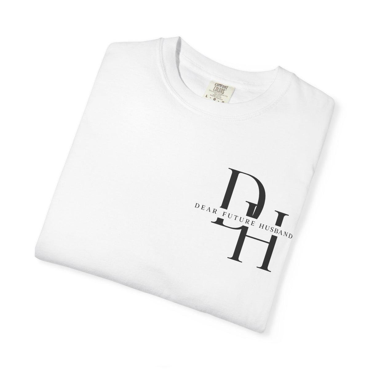 Dear Future Husband Shirt , Comfort Colors® 1717 Graphic Tee , Women’s T-Shirt , Future Wife Shirt , Gift for Her