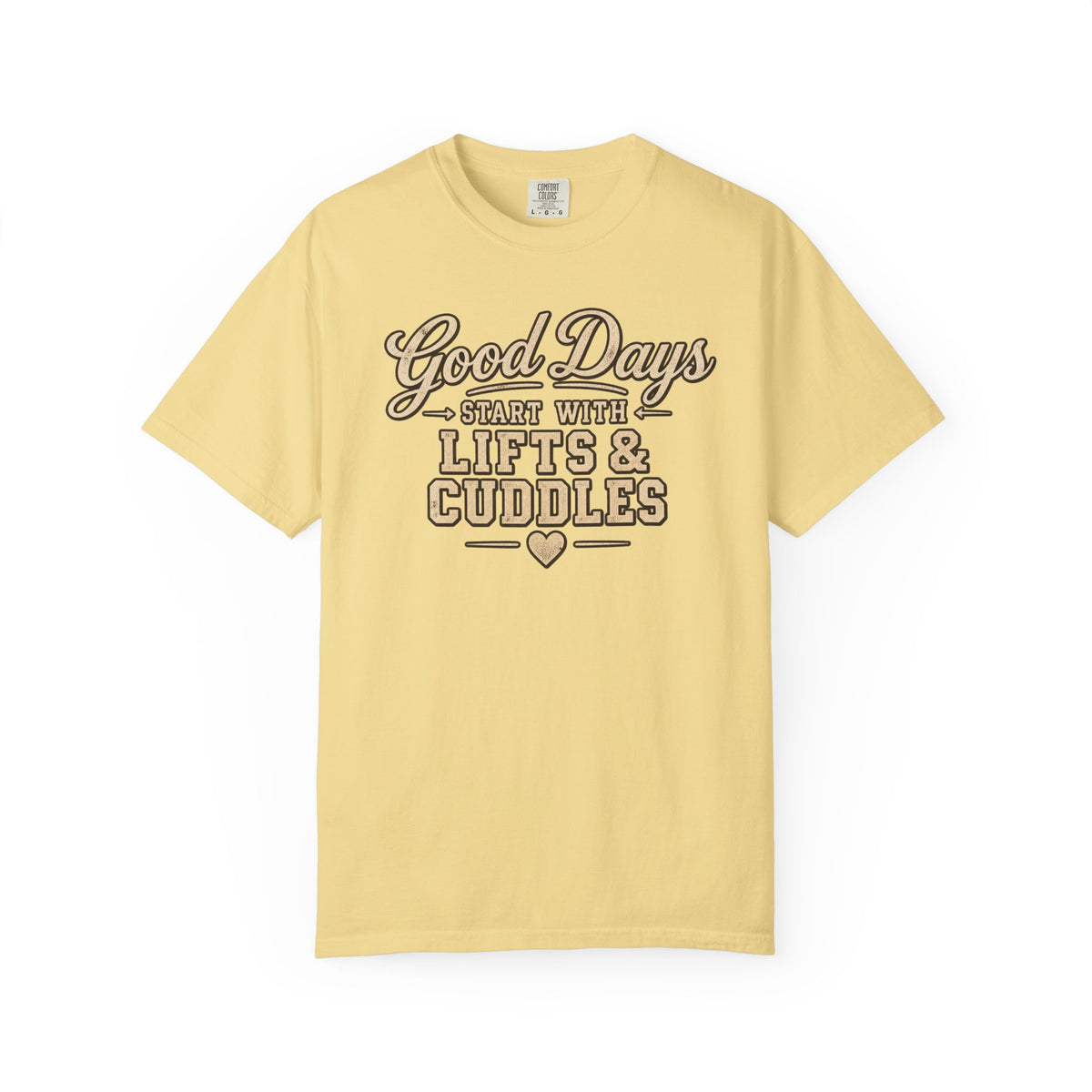 LEC, Lift ,Eat , Cuddle , Repeat Graphic Tee ,Comfort Colors® 1717