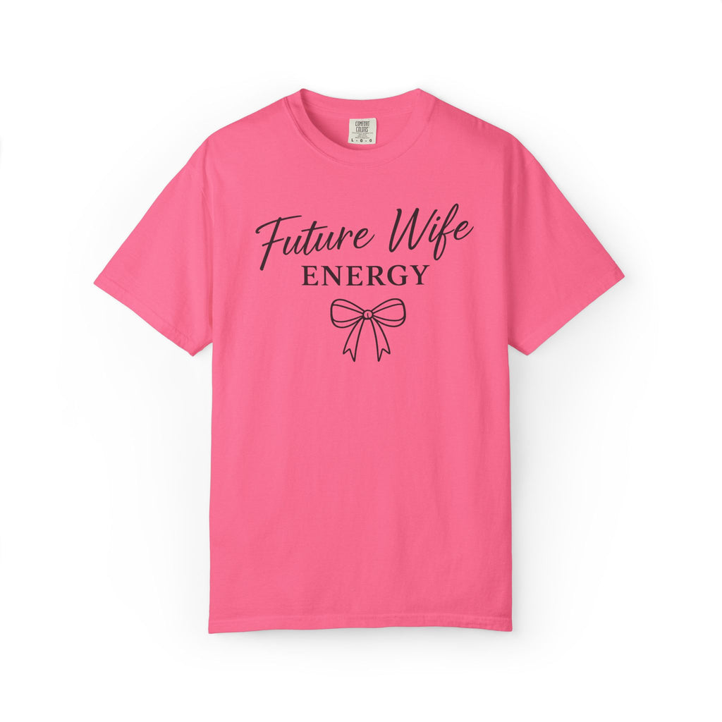 Future Wife Energy Short Sleeve T-Shirt, Comfort Colors® 1717 Graphic Tee , Women’s T-Shirt , Future Wife Shirt , Gift for Her