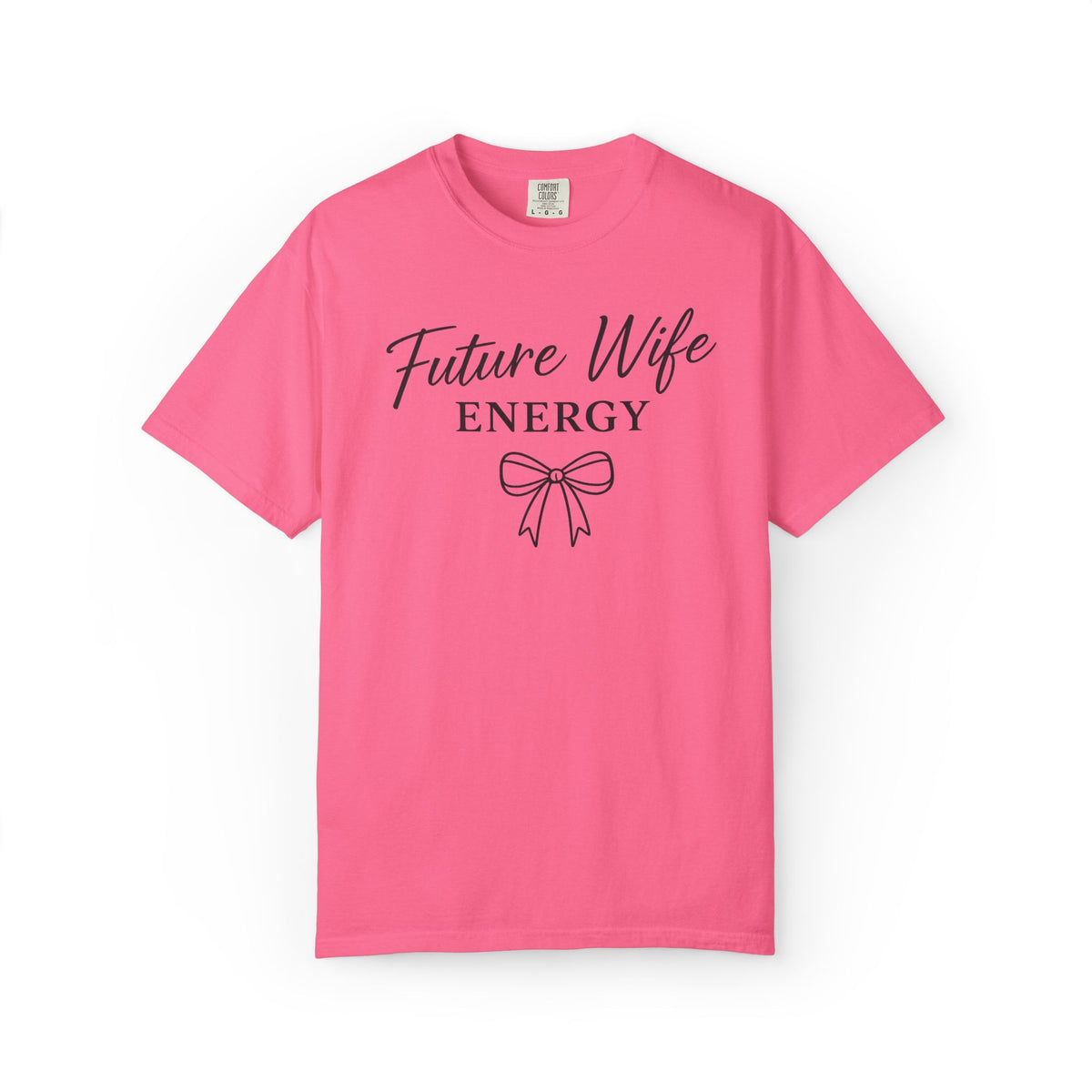 Future Wife Energy Short Sleeve T-Shirt, Comfort Colors® 1717 Graphic Tee , Women’s T-Shirt , Future Wife Shirt , Gift for Her