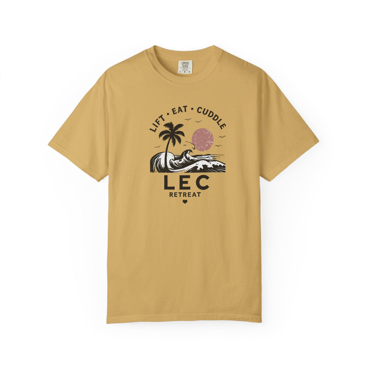 LEC, Lift ,Eat , Cuddle , Retreat Graphic Tee ,Comfort Colors® 1717