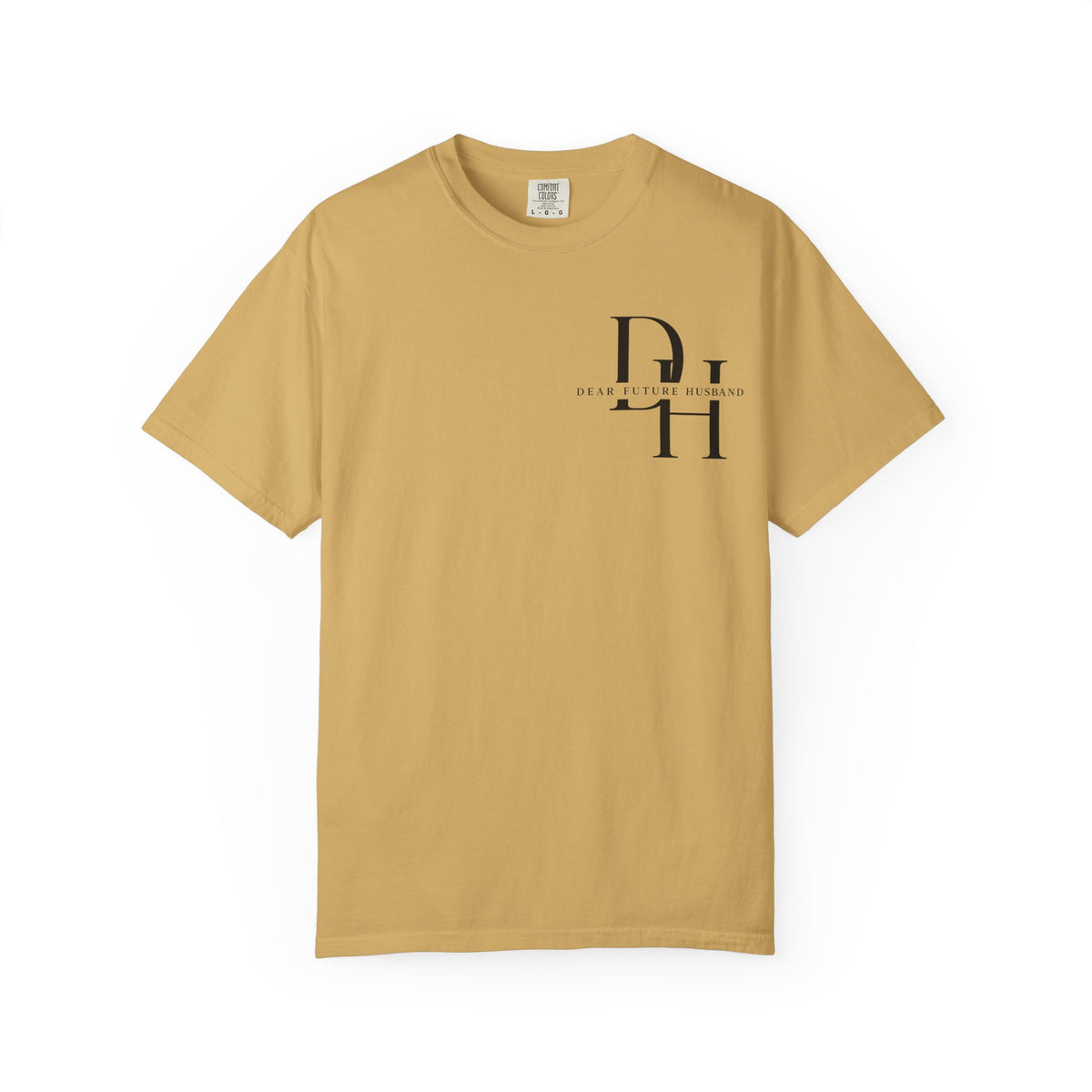 Dear Future Husband Shirt , Comfort Colors® 1717 Graphic Tee , Women’s T-Shirt , Future Wife Shirt , Gift for Her