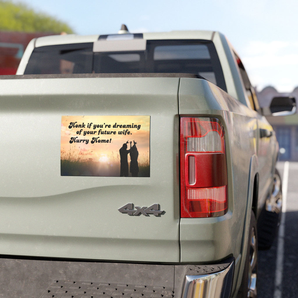 Honk If You’re Dreaming Of Your Future Wife Car Magnet — Romantic Engagement & Wedding Proposal Magnet