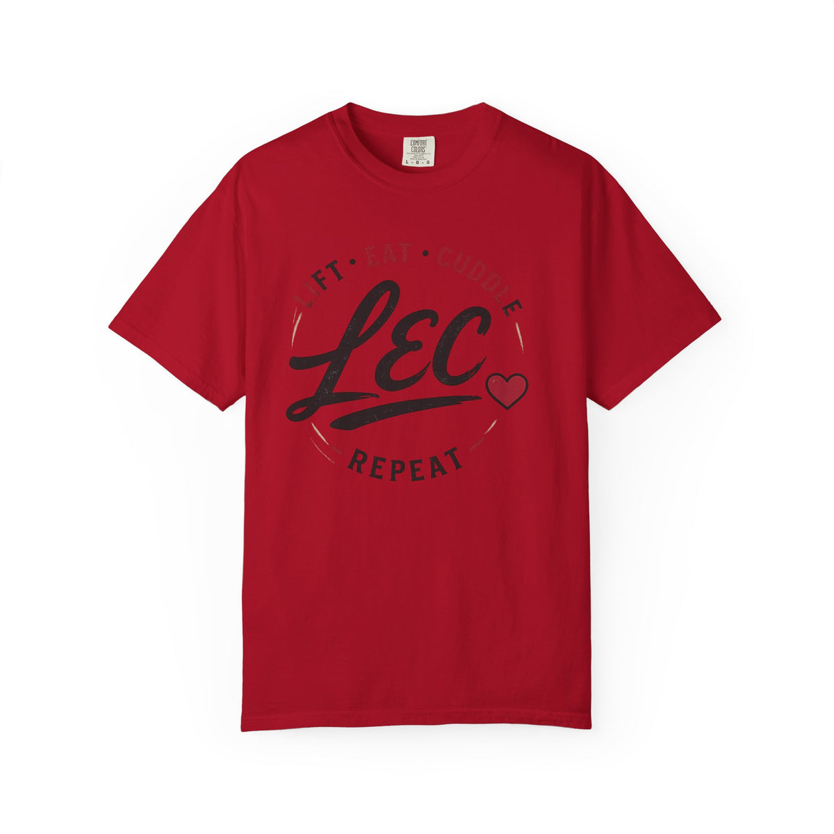 LEC, Lift ,Eat , Cuddle , Repeat Graphic Tee ,Comfort Colors® 1717