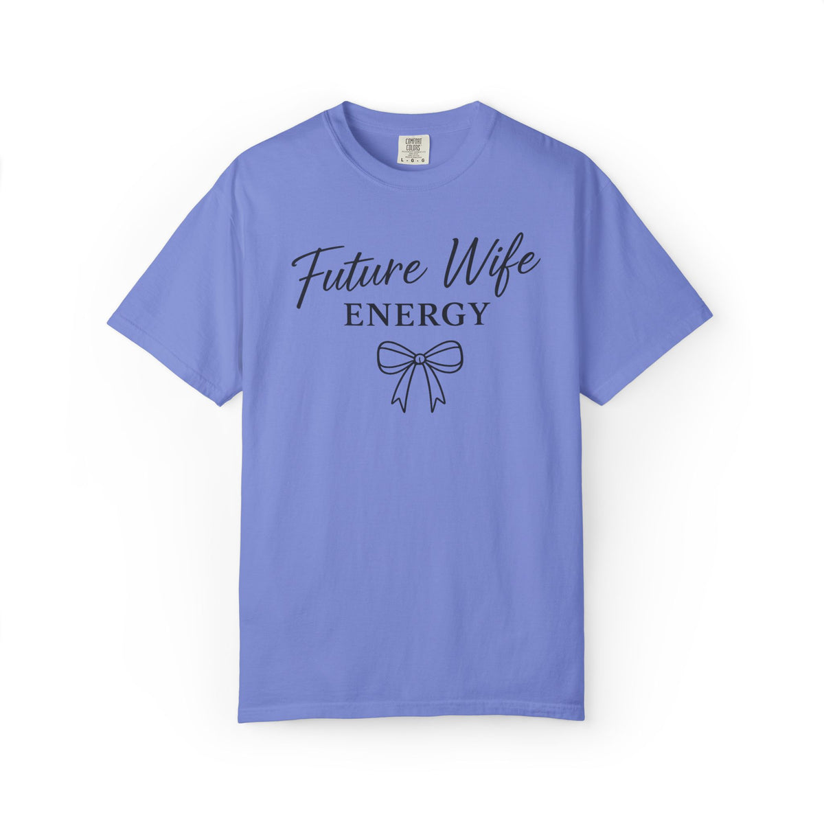Future Wife Energy Short Sleeve T-Shirt, Comfort Colors® 1717 Graphic Tee , Women’s T-Shirt , Future Wife Shirt , Gift for Her