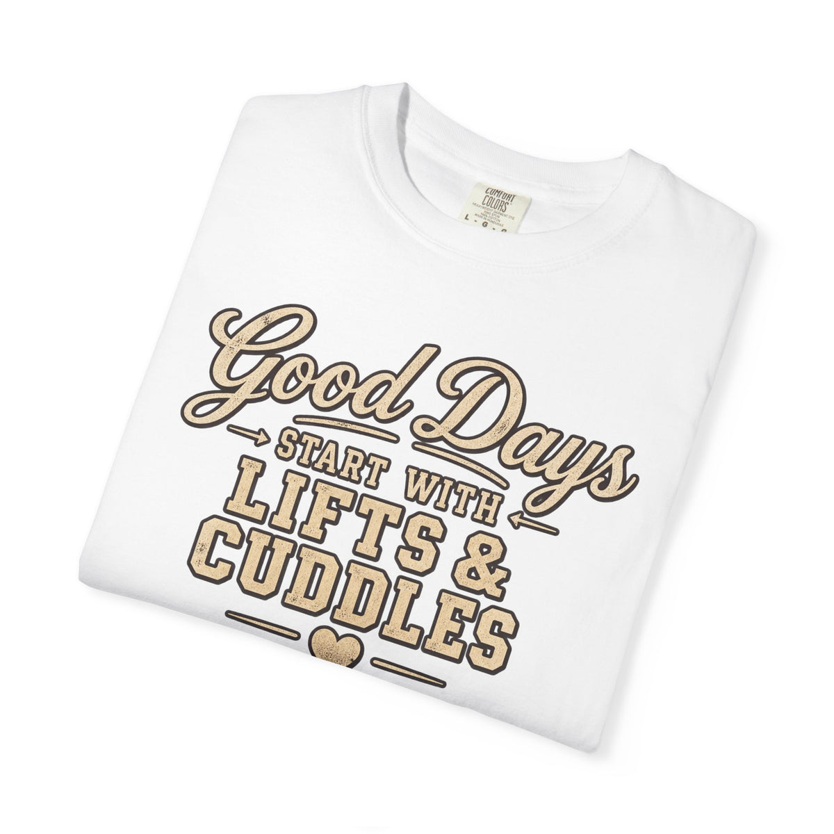 LEC, Lift ,Eat , Cuddle , Repeat Graphic Tee ,Comfort Colors® 1717