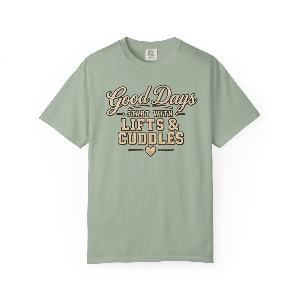 LEC, Lift ,Eat , Cuddle , Repeat Graphic Tee ,Comfort Colors® 1717