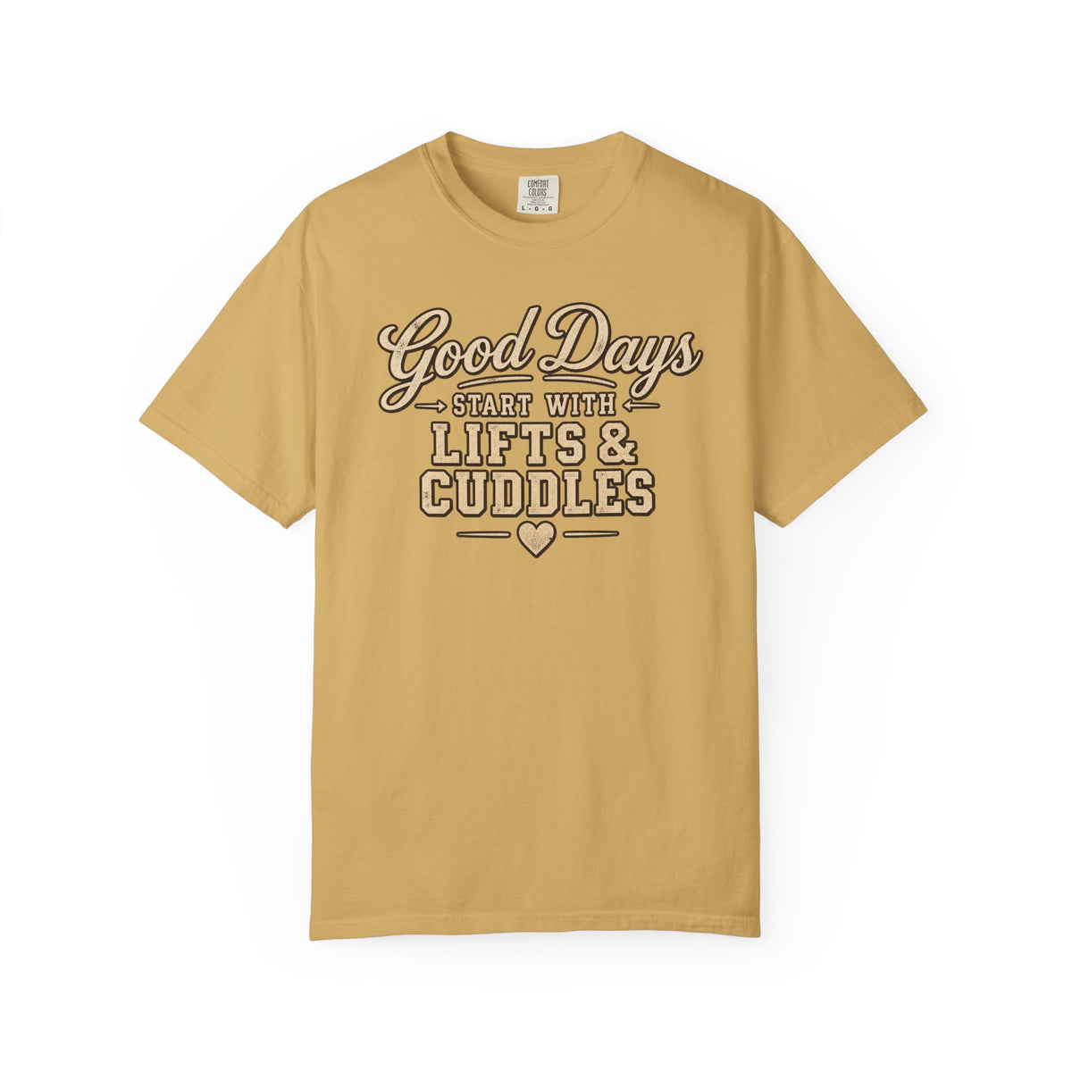 LEC, Lift ,Eat , Cuddle , Repeat Graphic Tee ,Comfort Colors® 1717