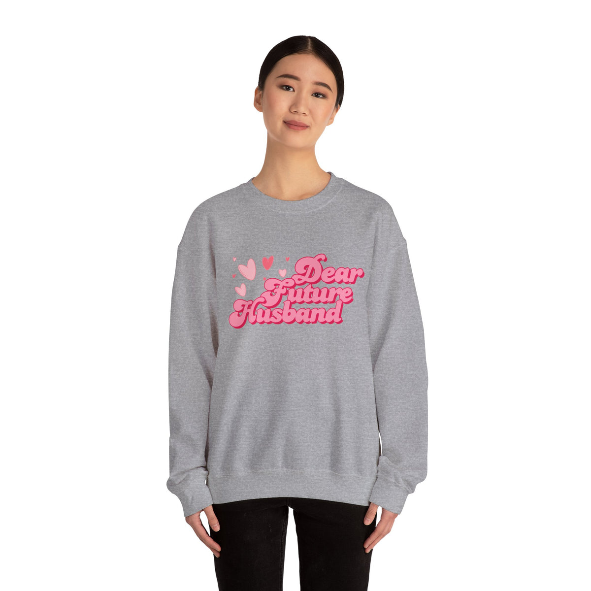 Dear Future Husband Crewneck Sweatshirt - Romantic Gift for Her