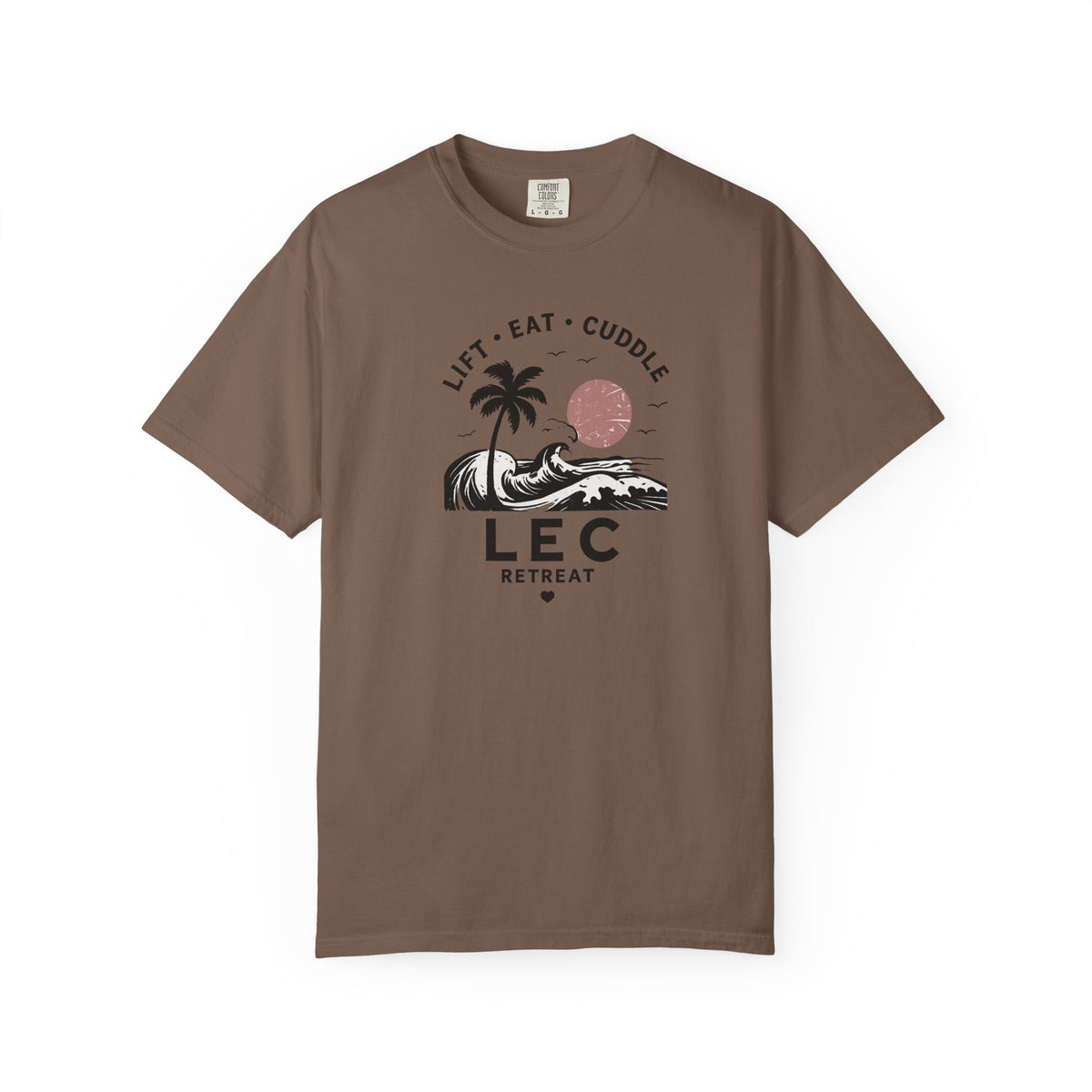 LEC, Lift ,Eat , Cuddle , Retreat Graphic Tee ,Comfort Colors® 1717