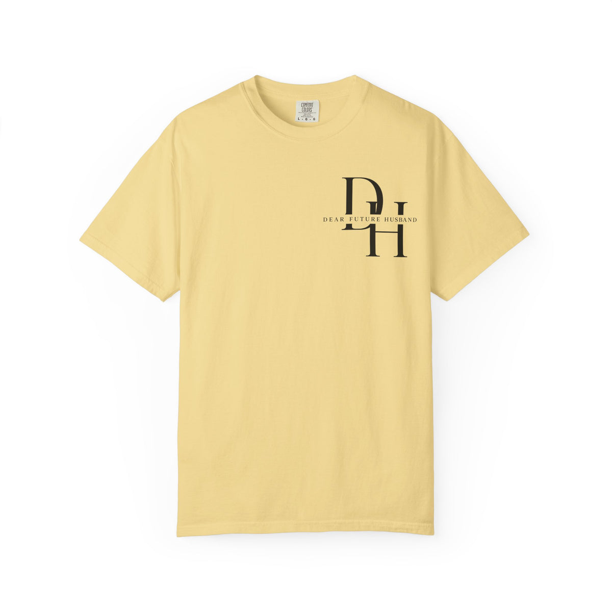 Dear Future Husband Shirt , Comfort Colors® 1717 Graphic Tee , Women’s T-Shirt , Future Wife Shirt , Gift for Her