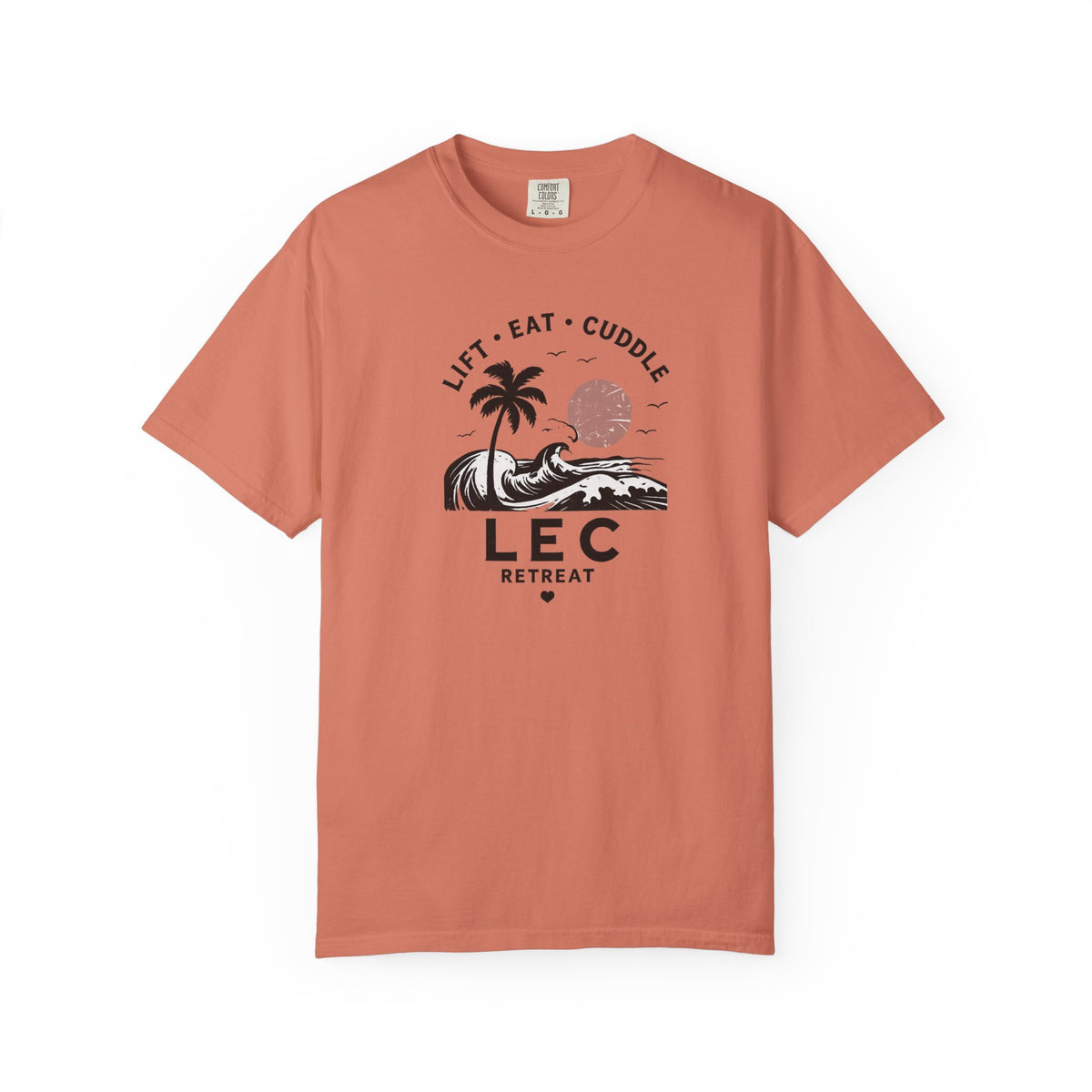LEC, Lift ,Eat , Cuddle , Retreat Graphic Tee ,Comfort Colors® 1717