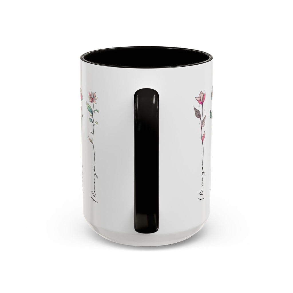 Colorful Floral Quote Mug - Gift for Friends & Loved Ones