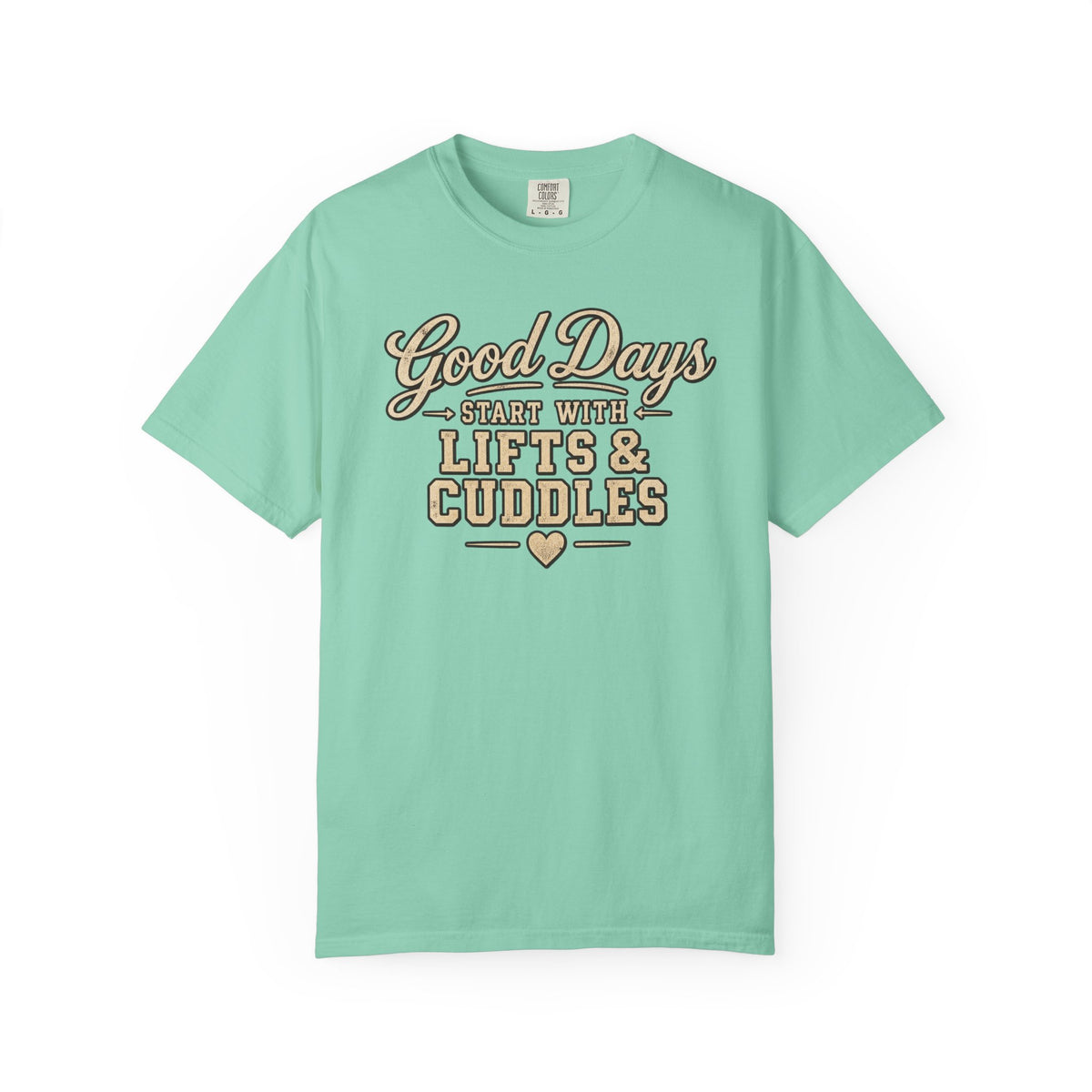 LEC, Lift ,Eat , Cuddle , Repeat Graphic Tee ,Comfort Colors® 1717