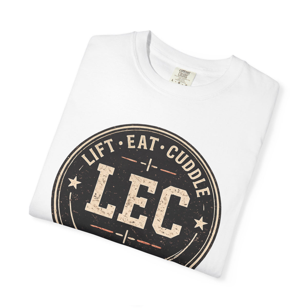 LEC, Lift ,Eat , Cuddle , Repeat Graphic Tee ,Comfort Colors® 1717