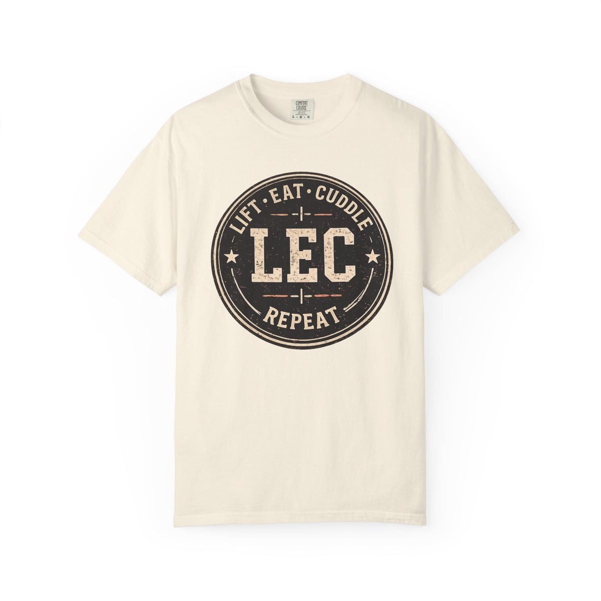 LEC, Lift ,Eat , Cuddle , Repeat Graphic Tee ,Comfort Colors® 1717