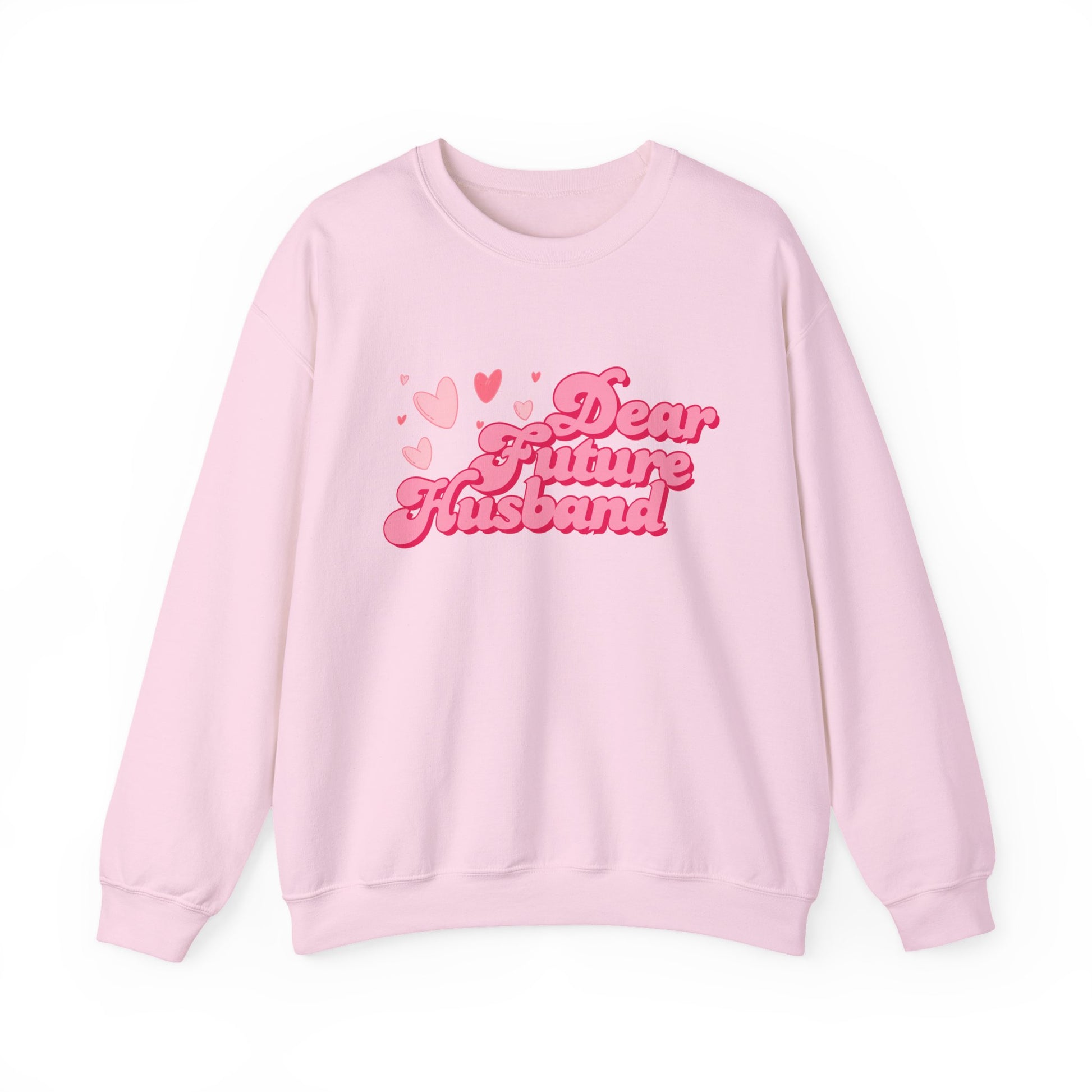 Dear Future Husband Crewneck Sweatshirt - Romantic Gift for Her