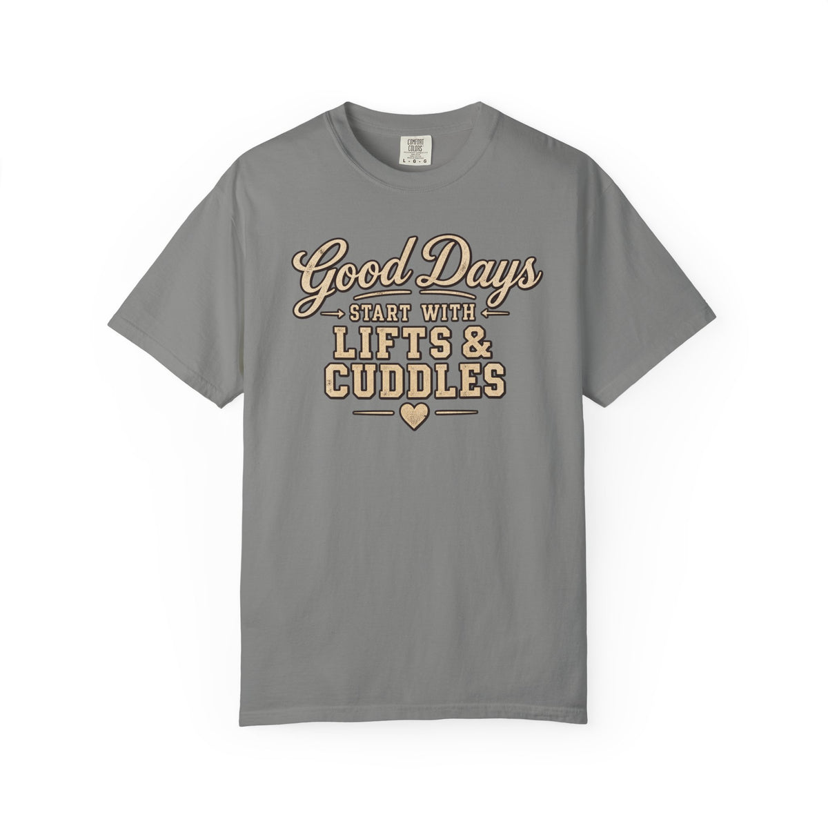 LEC, Lift ,Eat , Cuddle , Repeat Graphic Tee ,Comfort Colors® 1717