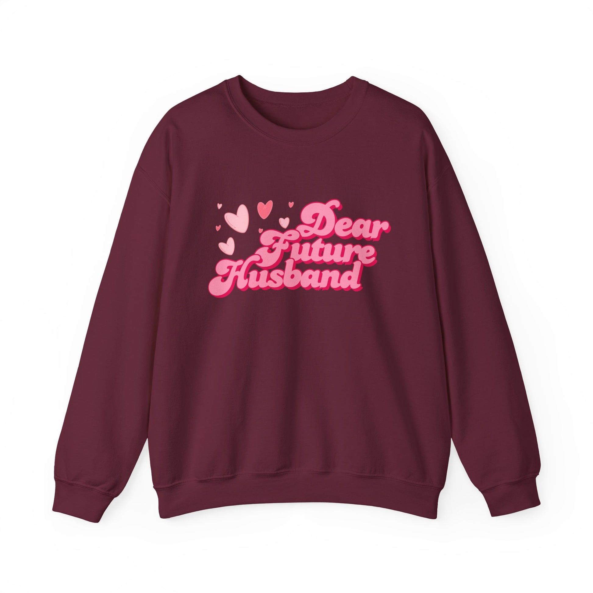 Dear Future Husband Crewneck Sweatshirt - Romantic Gift for Her