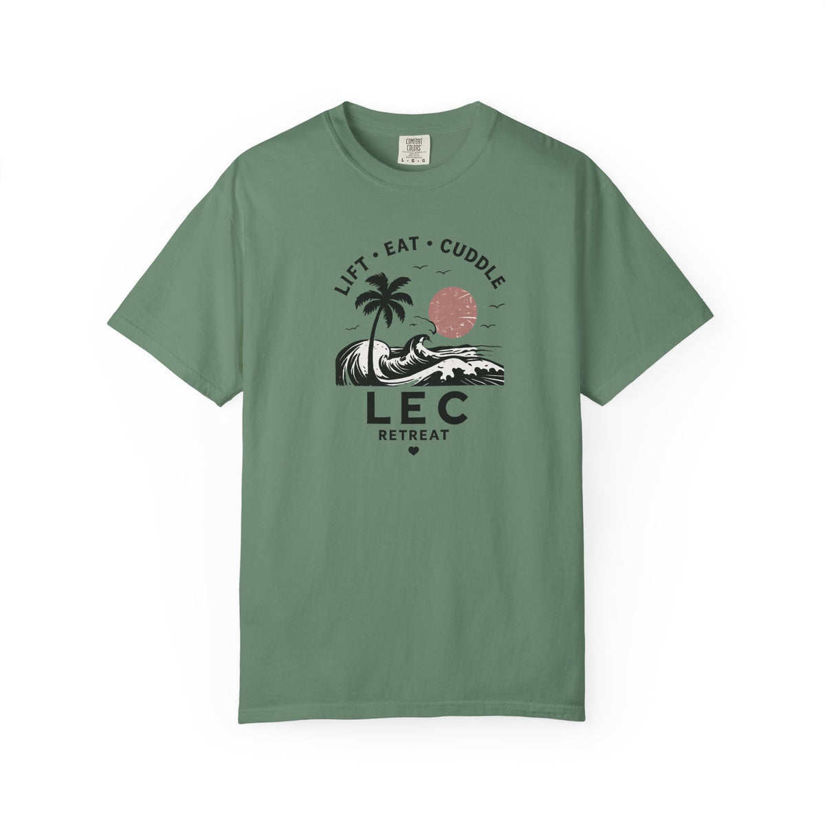 LEC, Lift ,Eat , Cuddle , Retreat Graphic Tee ,Comfort Colors® 1717