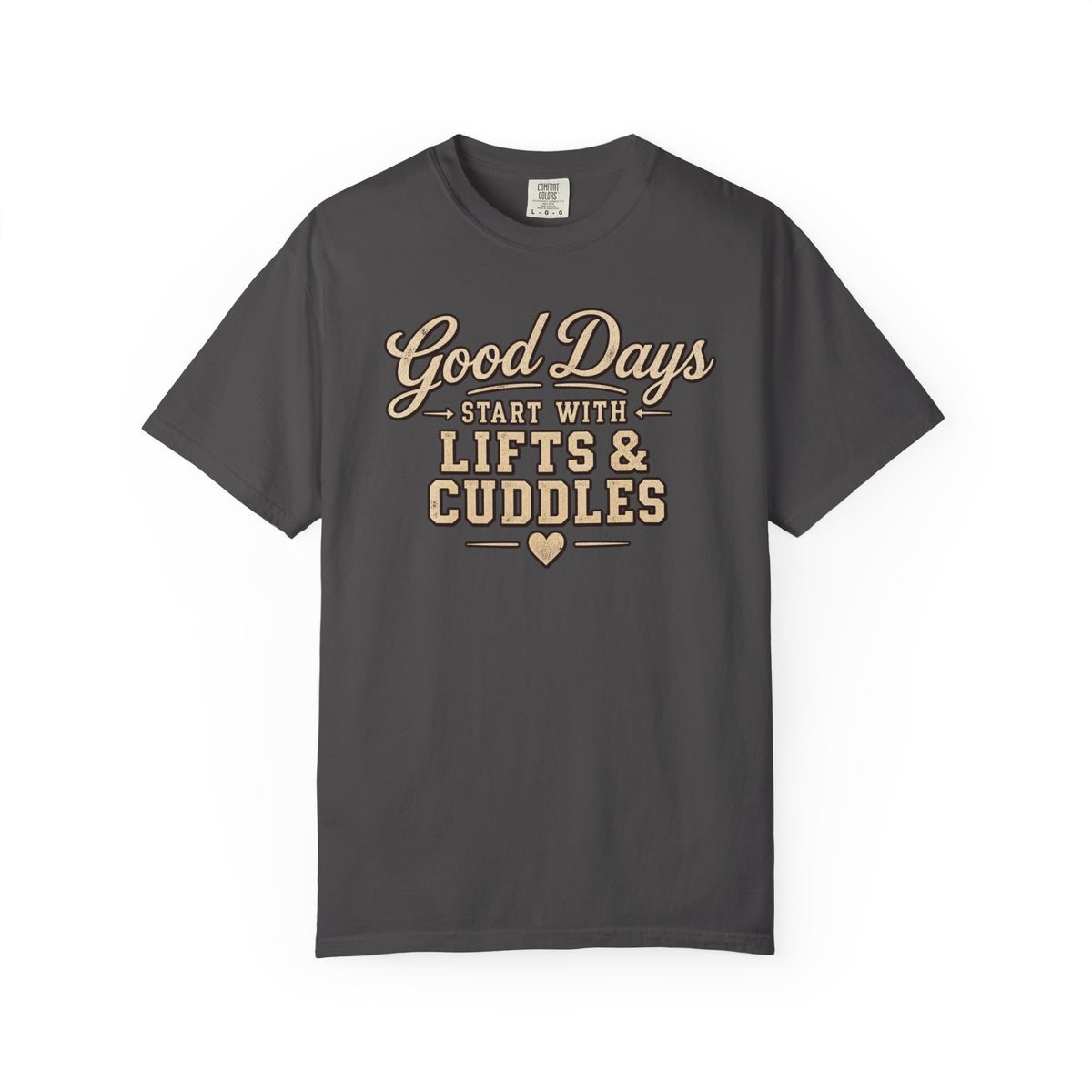 LEC, Lift ,Eat , Cuddle , Repeat Graphic Tee ,Comfort Colors® 1717