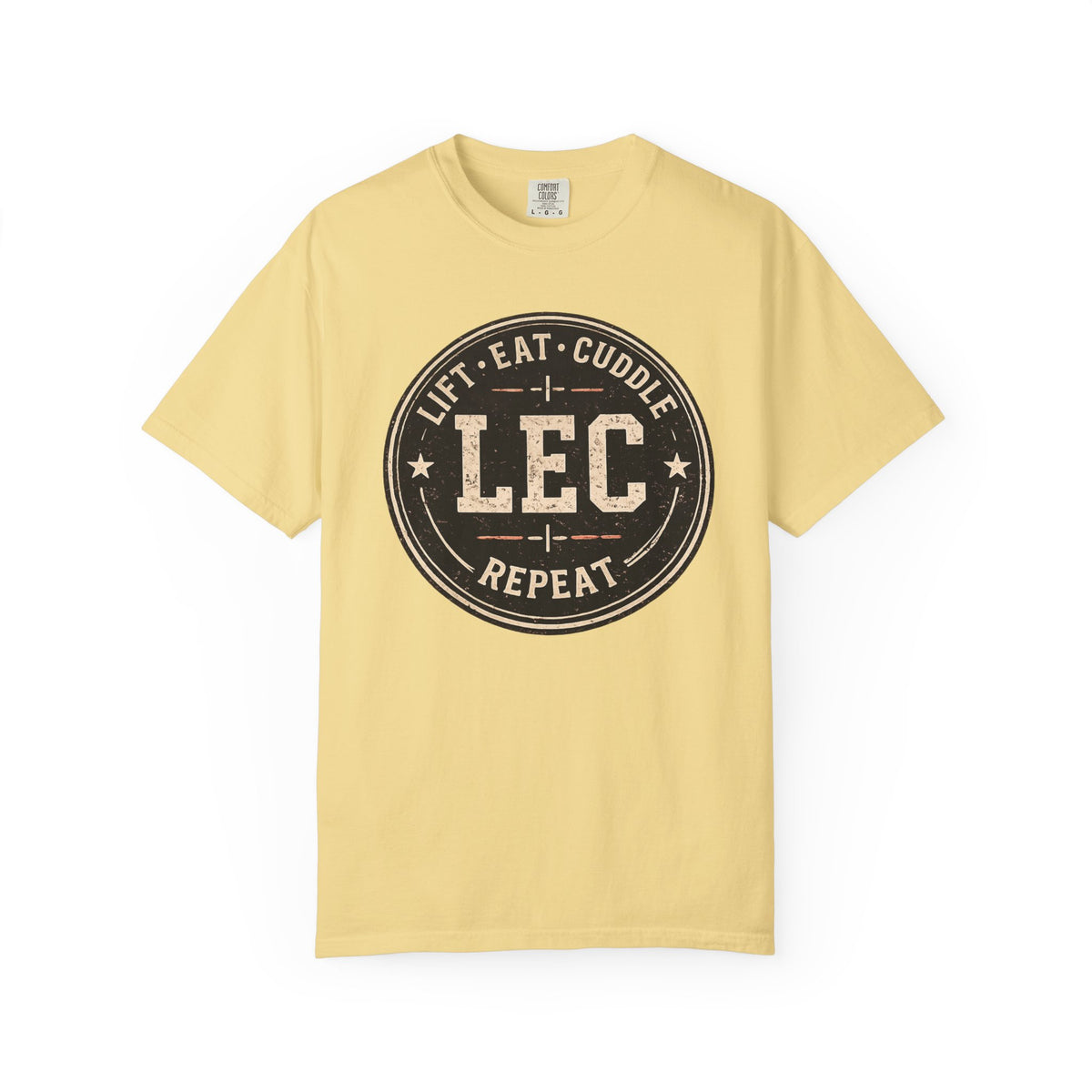 LEC, Lift ,Eat , Cuddle , Repeat Graphic Tee ,Comfort Colors® 1717