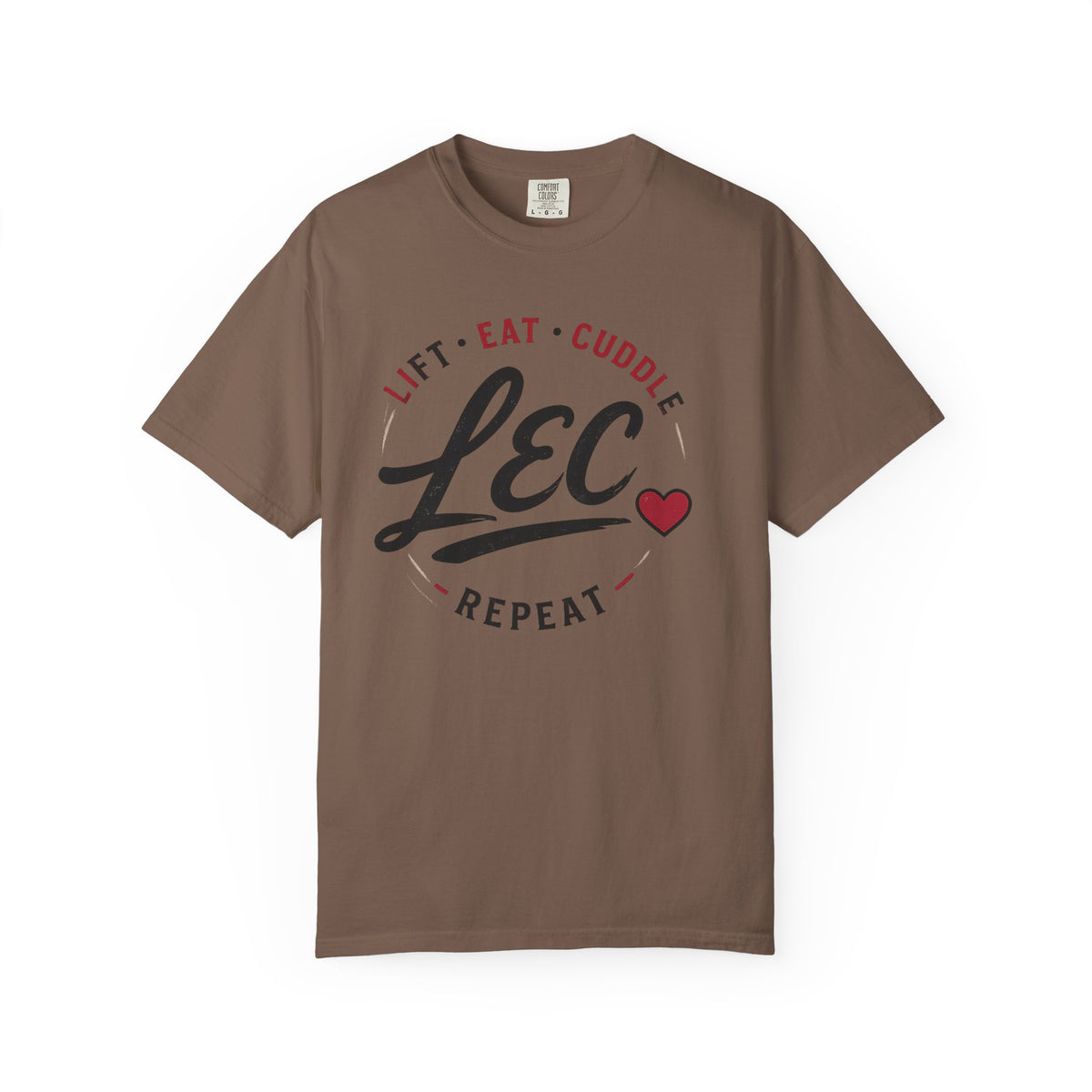 LEC, Lift ,Eat , Cuddle , Repeat Graphic Tee ,Comfort Colors® 1717